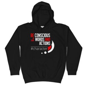 YOUTH HOODIE - Be Conscious of your Words and Actions